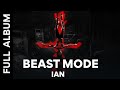 Ian - BEAST MODE | Full Album