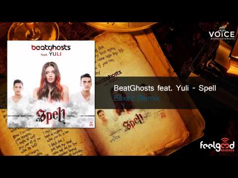 BeatGhosts feat. Yuli - Spell (Elixirz Remix)