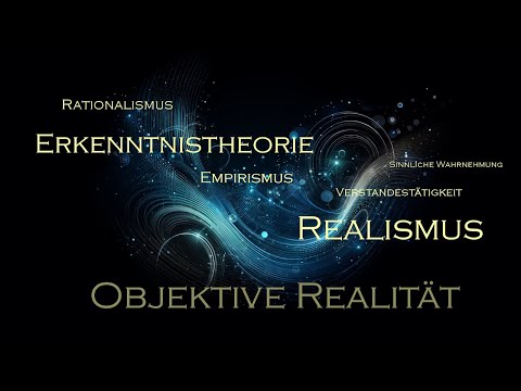 Erkenntnistheorie & Realismus - der Sinn in der Wirklichkeit - 01