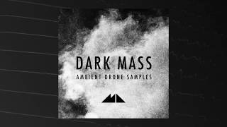 Video thumbnail for Dark Mass - Ambient Drone Samples Demo by ModeAudio