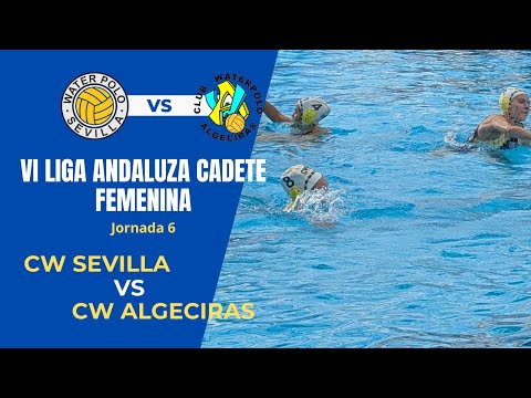 VI Liga Andaluza Cadete Femenina - CW Sevilla VS CW Algeciras