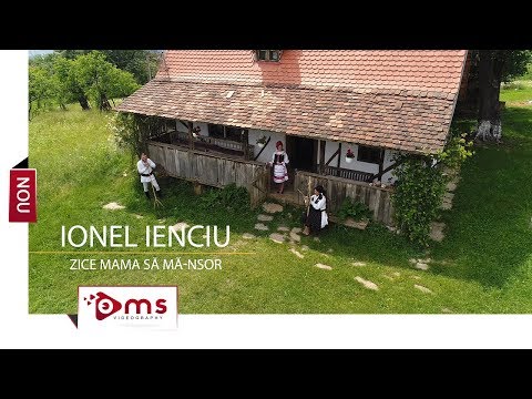 IONEL IENCIU - Zice mama să mă-nsor - Oficial video