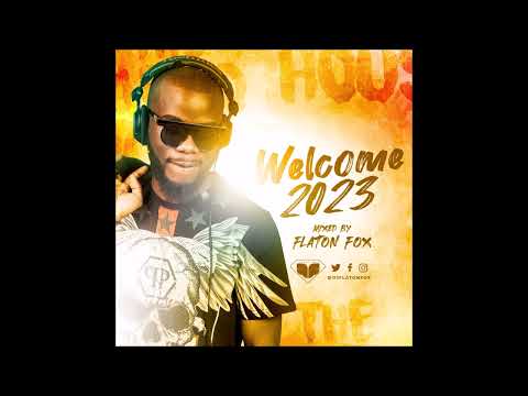 Welcome 2023 (Afro Tech Mix) Mixed by Flaton Fox
