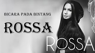 Download lagu Rossa - Bicara Pada Bintang Lyrics Video mp3