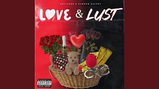 Love &amp; Lust (feat. 3KClaude)