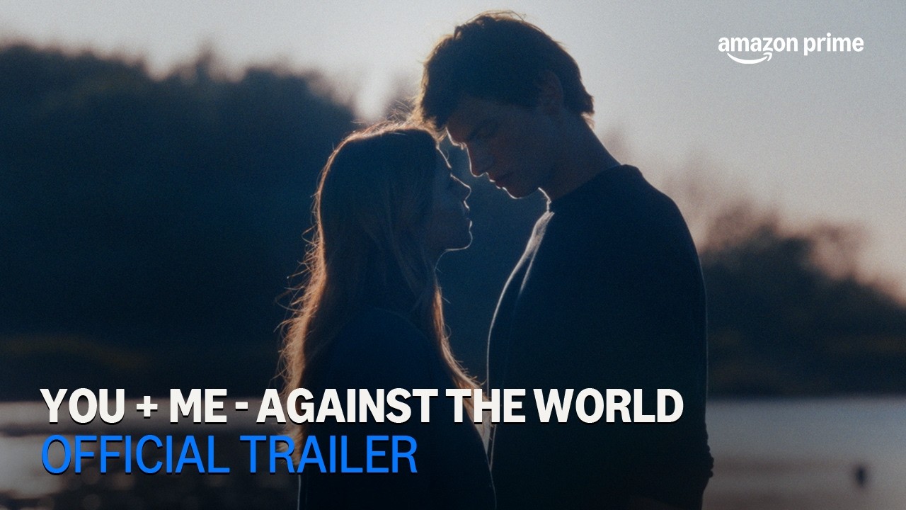 You+Me - Against the World trailer