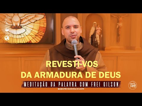 Revesti-vos da armadura de Deus | (Ef 6, 10-20) #196 - Meditação da Palavra