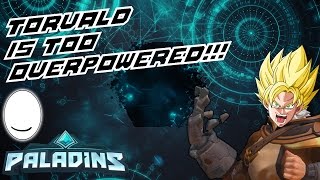 Paladins: Torvald is Too Overpowered!!!