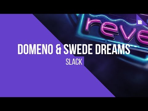 DOMENO, Swede Dreams - Slack