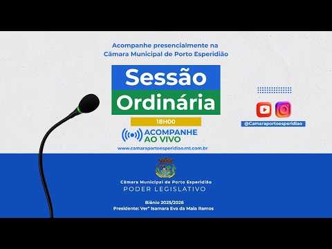 SESSÃO ORDINÁRIA - CÂMARA MUNICIPAL DE PORTO ESPERIDIÃO - DIA 17/08/2026.