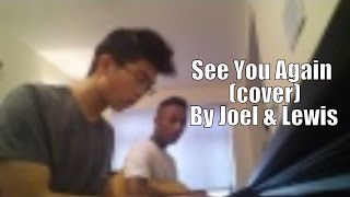 Wiz Khalifa - See You Again (Cover By Joel&Lewis)