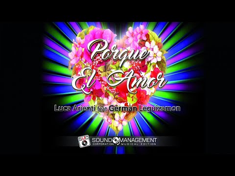 LUCA ARIENTI feat GERMAN LEGUIZAMON - Porque El Amor