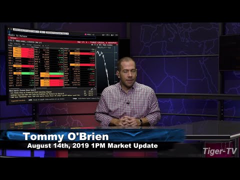 August 14th 2019, 1PM ET Market Update with Tommy O'Brien on TFNN