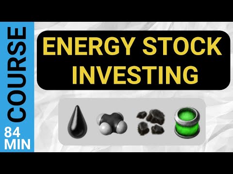 Energy Stock Investing Course for Beginners (Oil, Gas, Coal, Uranium)