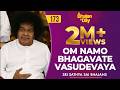 173 Om Namo Bhagavathe Vasudevaya Radio Sai Bhajans