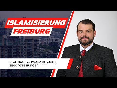 FINDET EINE SCHLEICHENDE ISLAMISIERUNG IN FREIBURG STATT? Karl Schwarz freiburger AfD Stadtrat