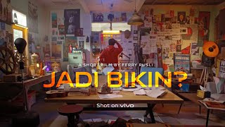 vivo VISION+ -  "JADI BIKIN?" by Ferry Rusli