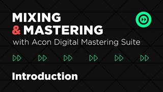 Video thumbnail for Mixing & Mastering with Acon Digital Mastering Suite – Introduction by Acon Digital