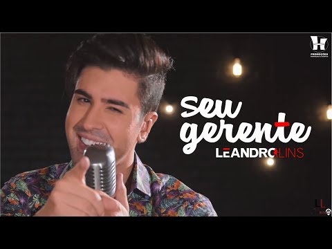 Leandro Lins - Seu Gerente | Clipe Oficial