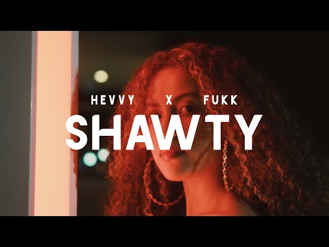 Hevvy x Fukk - Shawty [Official Video]