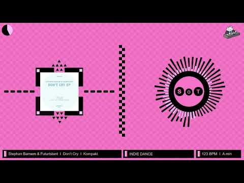 Stephan Barnem & Futuristant - Don't Cry (Original Mix) [Indie Dance] [Kompakt]