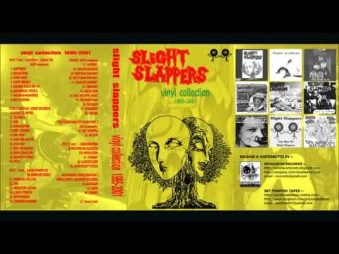 SLIGHT SLAPPERS - Vinyl Collection 1995-2001 [Full Album]