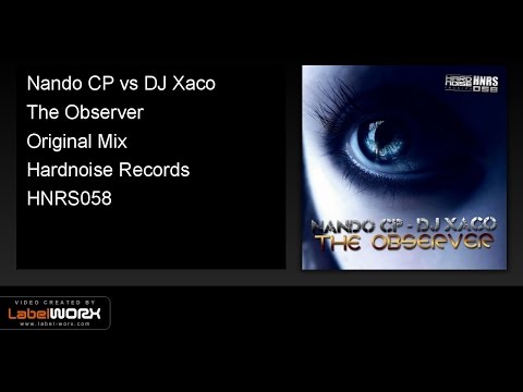 Nando CP vs DJ Xaco - The Observer (Original Mix)