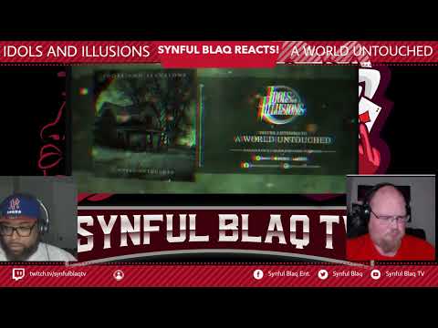 The Artists Requests! Synful Blaq Reacts - Idols and Illusions - A World Untouched
