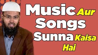 Music Aur Songs - Gane Sunna Kaisa Hai By @AdvFaiz