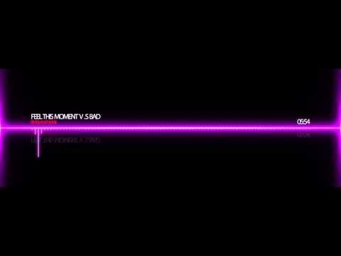 DJ AX PAMI FT. RIZAL DS - Feel This Moment vs Bad