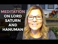 Meditation On Lord Saturn And Hanuman
