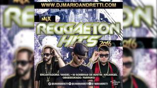 Mix Reggaeton Hits 2016 -  Dj Mario Andretti