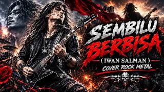 Download lagu SEMBILU BERBISA – Iwan Salman | Powerful Rock Metal Cover 🔥🤘 mp3