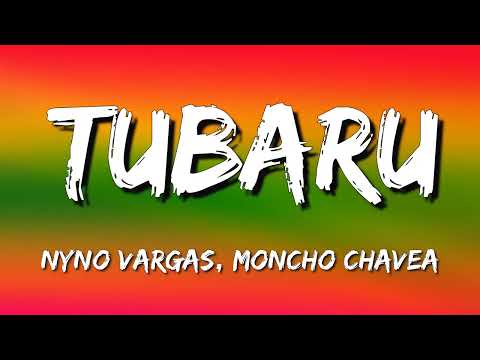 Nyno Vargas, Moncho Chavea, Banis - Tubaru  (Letra\Lyrics)
