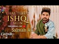 Salman Ali Chal Tere Ishq Mein :Gadar 2 👌 Neeti Mohan Mithoon Vishal Mishra ♠️ DesRaj Music ♠️