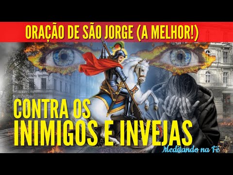 (A Melhor!) Contra os inimigos - Oração de São Jorge Guerreiro ⚔️🛡️