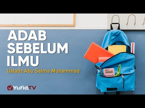 Ceramah Singkat: Adab Sebelum Ilmu - Ustadz Abu Salma Muhammad