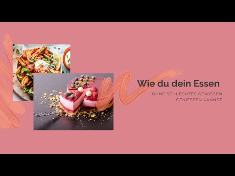 Wie du dein Essen ohne schlechtes Gewissen geniessen kannst