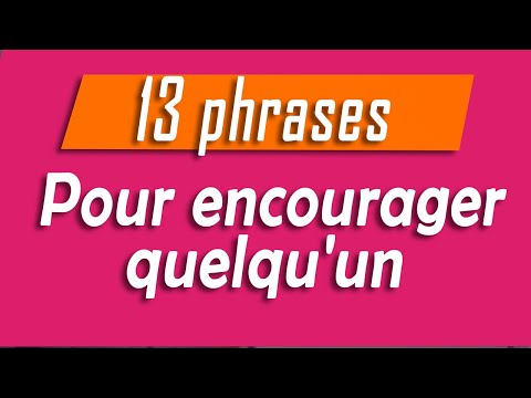 13 phrases pour encourager quelqu'un💙💙 Sentences to motivate someone