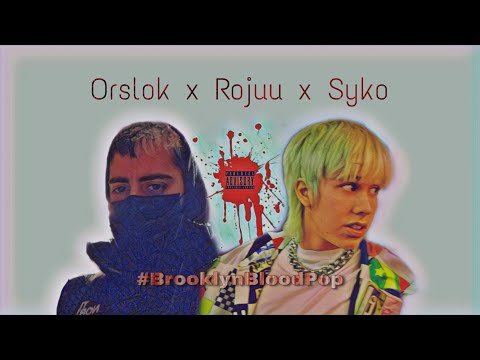 #BrooklynBloodPop! remix - Orslok x Rojuu x Syko x Maximus | mashup by luferboi
