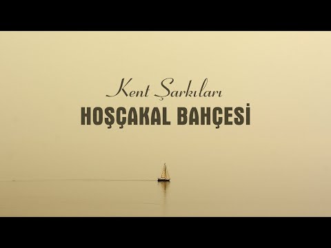 Kent Şarkıları | Hoşçakal Bahçesi | 2024