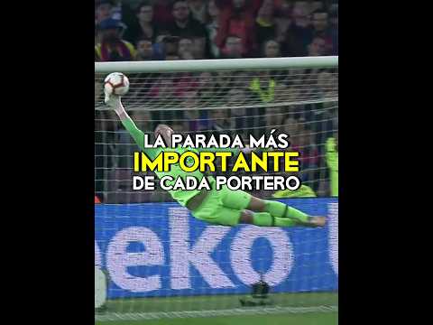 La Parada Más Importante de Cada Portero🥶