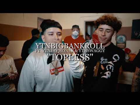 YTNBIGBANKROLL ( Topless ) ft ytn Jaymoney & ytn swaggy ( prod by . ihateyouhawtboy )