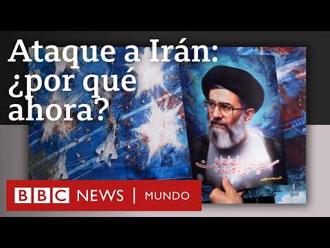 Por qué EE.UU. e Israel atacaron a Irán en este momento y otras preguntas para entender el conflicto
