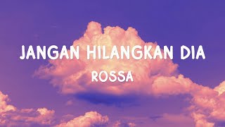 Download lagu Rossa - Jangan Hilangkan Dia | Lirik Lagu mp3 Download lagu Rossa - Jangan Hilangkan Dia | Lirik Lagu mp3