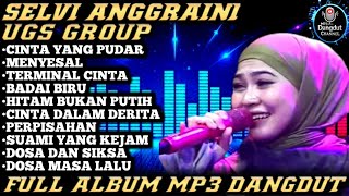 Download lagu Cinta Yang Pudar x Menyesal - SELVI ANGGRAINI | UGS GROUP FULL ALBUM mp3