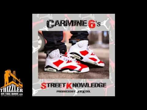 Street Knowledge - Carmine 6's [Thizzler.com]
