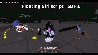 FLOATING GIRL SCRIPT TSB F.E | #executor #roblox #exploit #thestrongestbattlegrounds