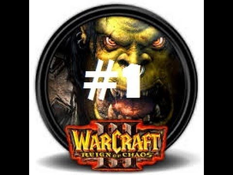 Warcraft III - Regin of Chaos Ep.1 (Наско)