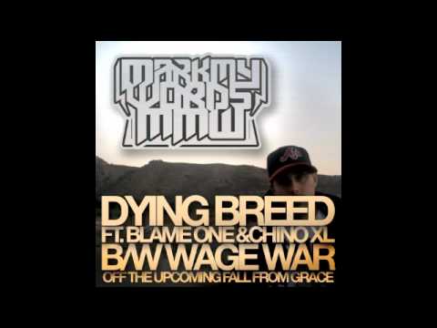 MarkmyWords - Dying Breed ft Blame One & Chino XL